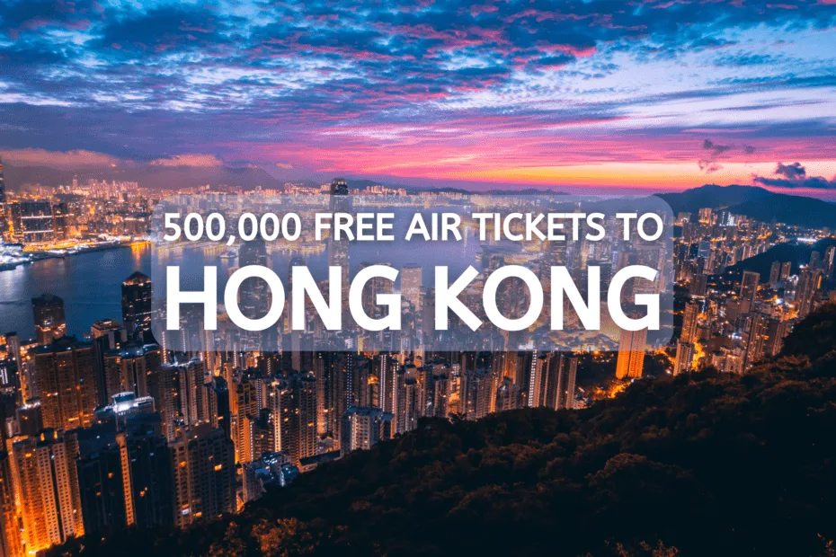 500,000 FREE AIR TICKETS TO HONG KONG